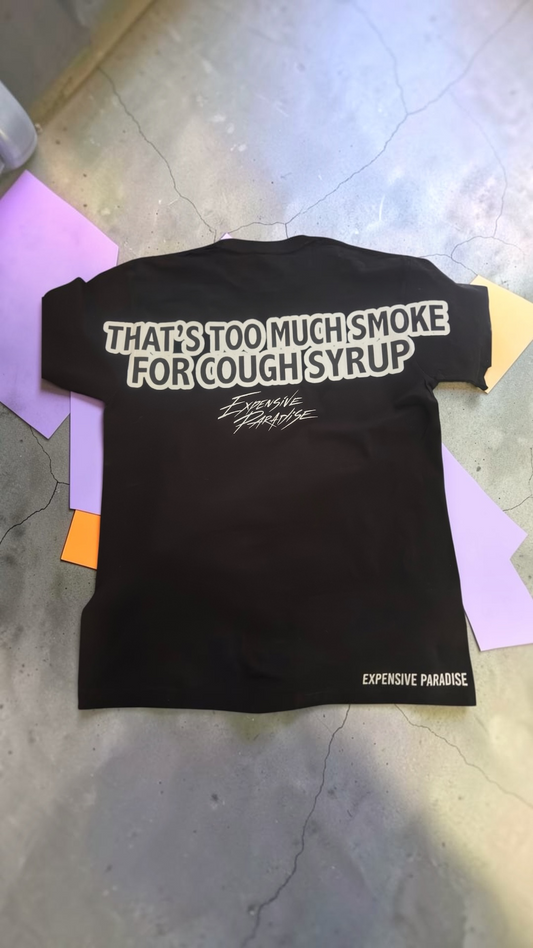 Expensive Paradise- “To Much Smoke For Cough Syrup”